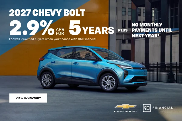 2027 Chevy Bolt. 2.9% APR for 5 YEARS For well-qualified buyers when you finance with GM Financia...